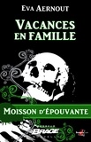 Eva Aernout - Vacances en famille - Moisson d'épouvante, T1.