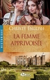 Christy English - La Femme apprivoisée.