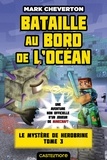 Mark Cheverton - Bataille au bord de l'océan - Minecraft - Le Mystère de Herobrine, T3.