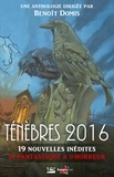  Collectif et  Collectif - Ténèbres 2016 - Ténèbres 2016, T1.