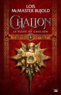 Le Fléau de Chalion - Chalion, T1.