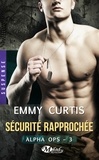 Emmy Curtis - Sécurité rapprochée - Alpha Ops, T3.