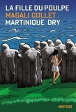 Magali Collet - La fille du poulpe Tome 10 : Martinique Dry.