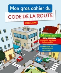  Rue des écoles - Mon gros cahier du code de la route.