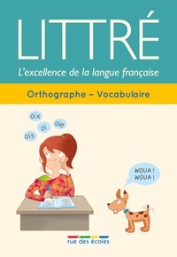 Roland Eluerd - Littré orthographe-vocabulaire - L'excellence de la langue française.
