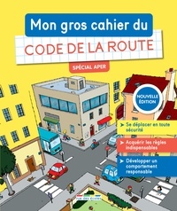 Frédéric Tessier et Sylvie Audelan-Talon - Mon gros cahier de Code de la route - Spécial APER.
