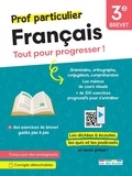  Collectif - Prof particulier - Français 3e - Brevet - Tout pour progresser ! Avec des dictées à écouter, des exercices interactifs et des podcasts.