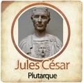  Plutarque - Jules César.