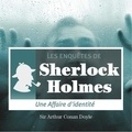 Arthur Conan Doyle et Cyril Deguillen - Une affaire d'identité, une enquête de Sherlock Holmes.