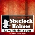 Arthur Conan Doyle et Cyril Deguillen - La Vallée de la peur, les enquêtes de Sherlock Holmes.