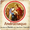 Jean Racine et  Various - Andromaque.