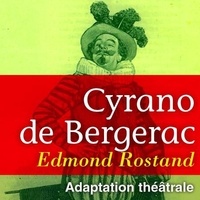 Edmond Rostand - Cyrano de Bergerac.