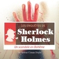 Arthur Conan Doyle et Cyril Deguillen - Scandale en Bohême, une enquête de Sherlock Holmes.