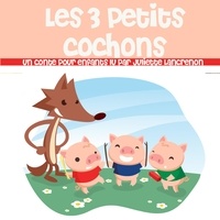  Various et Juliette Lancrenon - Les 3 Petits Cochons.
