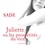 Marquis de Sade et Elie Axas - L'Histoire de Juliette, ou les Prospérités du vice.