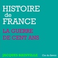 Jacques Bainville et Philippe Colin - Histoire de France : La Guerre de cent ans et les révolutions de Paris.