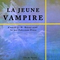J.-H. Rosny Aîné et Fabienne Prost - La Jeune vampire.