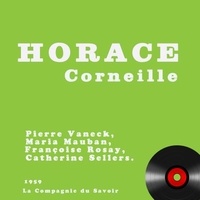 Pierre Corneille et Pierre Vaneck - Horace.