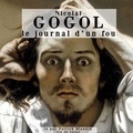 Nicolas Gogol et Patrick Blandin - Journal d'un fou.