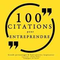  Various et Elodie Huber - 100 citations pour entreprendre.