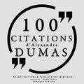 Alexandre Dumas et Elodie Huber - 100 citations d'Alexandre Dumas père.