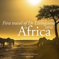 David Livingstone et Paul Edwards - First Travel of Dr Livingstone in Africa.