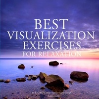 Frédéric Garnier et Katie Haigh - Best Visualization Exercises for Relaxation.