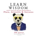  Socratess et  Aristotle - Learn Wisdom with Classical Greek Philosophers: Plato, Socrates, Aristotle.