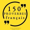 Frédéric Garnier et Nicolas Planchais - 150 Proverbes français.