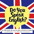J. M. Gardner et Katie Haigh - Do you speak english ? 300 termes et mots les plus courants en anglais.