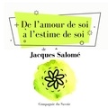 Jacques Salomé - De lʼamour de soi à lʼestime de soi.