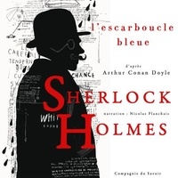 Arthur Conan Doyle et Nicolas Planchais - L'Escarboucle bleue, Les enquêtes de Sherlock Holmes et du Dr Watson.