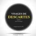 René Descartes et Jean Deschamps - Visages de Descartes.