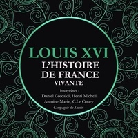Frédéric Nort et Yves Duchâteau - L'Histoire de France Vivante - Louis XVI.