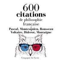 Michel De Montaigne et Denis Diderot - 600 citations de philosophie française.