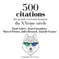 Jean Giraudoux et Paul Valéry - 500 citations des grands écrivains français du XXème siècle.