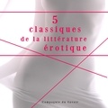 Hugues Rebell et Renée Dunan - 5 classiques de la littérature érotique.