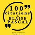 Blaise Pascal et Pauline Paolini - 100 citations Blaise Pascal.