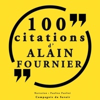  Alain-Fournier et Pauline Paolini - 100 citations d'Alain Fournier.