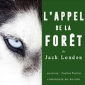 Jack London et Pauline Paolini - L'Appel de la forêt de Jack London.