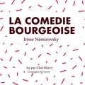 Irène Némirovsky et Cloé Horry - La Comédie bourgeoise.