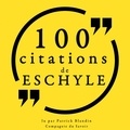 – Eschyle et Patrick Blandin - 100 Citations d'Eschyle.