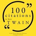 Mark Twain et Patrick Martinez-Bournat - 100 citations de Mark Twain.