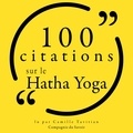  Various et Camille Tavitian - 100 citations sur le Hatha Yoga.
