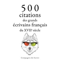 Jean de La Fontaine et Jean de la Bruyère - 500 citations des grands écrivains français du 17ème siècle.