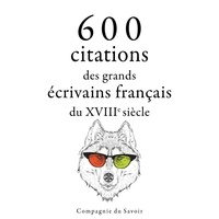  Montesquieu et Nicolas de Chamfort - 600 citations des grands écrivains français du XVIIIe siècle.