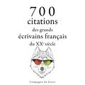 Anatole France et André Gide - 700 citations des grands écrivains français du XXe siècle.