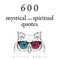  Confucius et Mother Teresa - 600 Mystical and Spiritual Quotations.