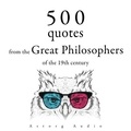 Ralph Waldo Emerson et Søren Kierkegaard - 500 Quotations from the Great Philosophers of the 19th Century.