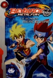Anne Marchand Kalicky - Beyblade Metal Fury Tome 5 : Le blader mercenaire.